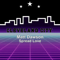 Matt Dawson - Spread Love
