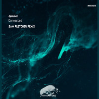Gayax - Connected Remixed (Sam Fletcher Remix)