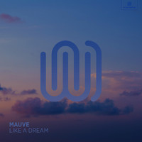 Mauve - Like a Dream