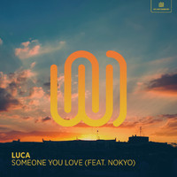 Luca featuring Nokyo - Someone You Love