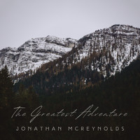 Jonathan McReynolds - The Greatest Adventure