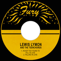 Lewis Lymon And The Teenchords - I'm Not Too Young to Fall in Love / Falling in Love