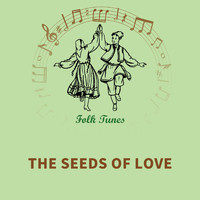 English Folksongs - The seeds of love