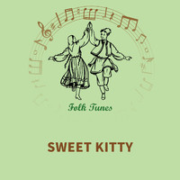 English Folksongs - Sweet Kitty
