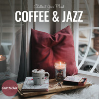 Chill N Chill - Coffee & Jazz: Chillout Your Mind