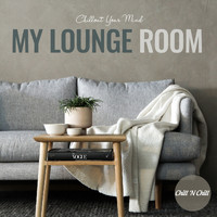 Chill N Chill - My Lounge Room (Chillout Your Mind)