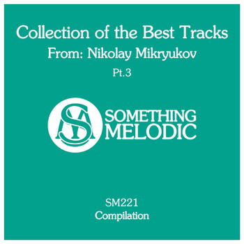 Nikolay Mikryukov - Collection of the Best Tracks From: Nikolay Mikryukov, Pt. 3