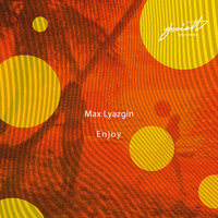 Max Lyazgin - Enjoy