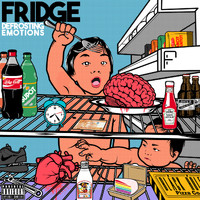 Fridge - Defrosting Emotions (Explicit)