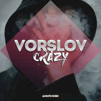 Vorslov - Crazy