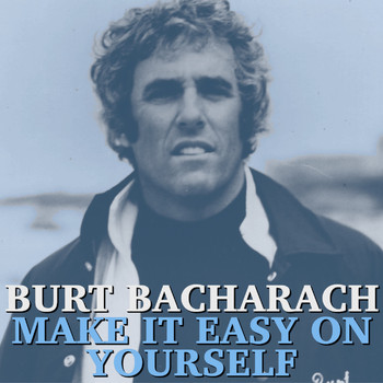 Burt Bacharach - Make It Easy On Yourself
