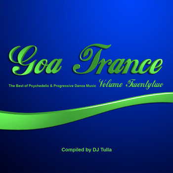 Dj Tulla - Goa Trance, Vol. 22