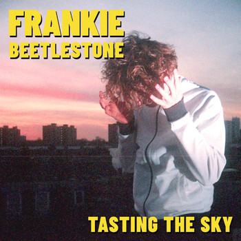 Frankie Beetlestone - Tasting The Sky (Explicit)