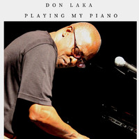 Don Laka - Playing my piano
