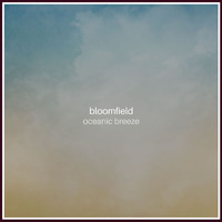 Bloomfield - Oceanic Breeze