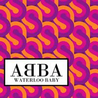 Abba - ABBA: Waterloo Baby