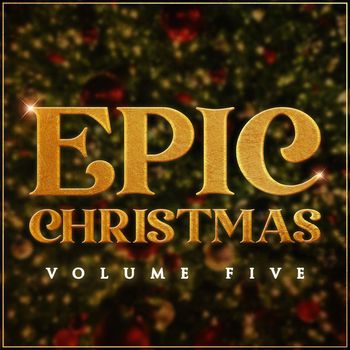 L'Orchestra Cinematique - Epic Christmas Vol.5