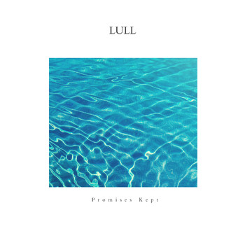 Lull - Promises Kept