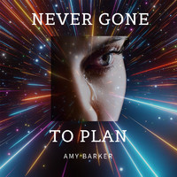 Amy Barker - Never Gone To Plan