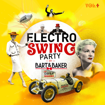 Various Artists - Electro Swing Party Vol. 4 by Bart & Baker : The Cover Session