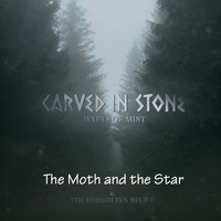 Carved in Stone - The Moth and the Star