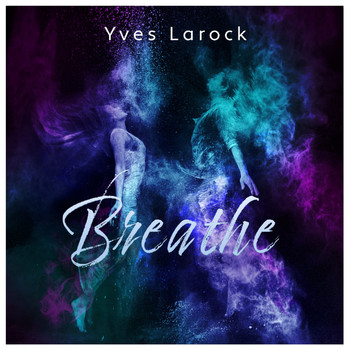 Yves Larock - Breathe
