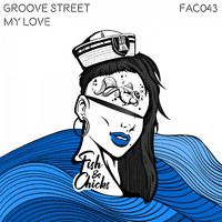 Groove Street - My Love