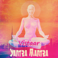 Yantra Mantra - Vistaar