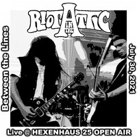 Riot in the Attic - Between the Lines (Live @ Hexenhaus 25 Open Air - July 30, 2021)