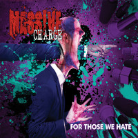 Massive Charge - For Those We Hate (Explicit)