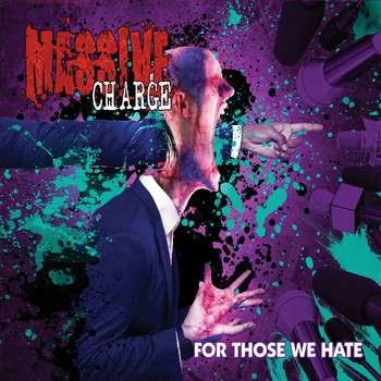 Massive Charge - For Those We Hate (Explicit)