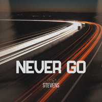 Stevens - Never Go