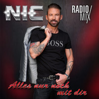 NIC - Alles nur noch mit dir (Radio Mix)