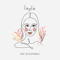 Joe O'Donnell - Layla