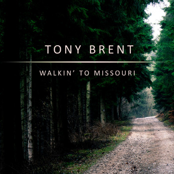 Tony Brent - Walking to Missouri