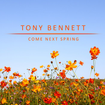 Tony Bennett - Come Next Spring