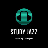 Study Jazz, Jazz Instrumental Chill & Soft Jazz Playlist - Soothing Study Jazz