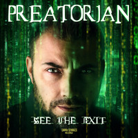 Preatorian - See The Exit