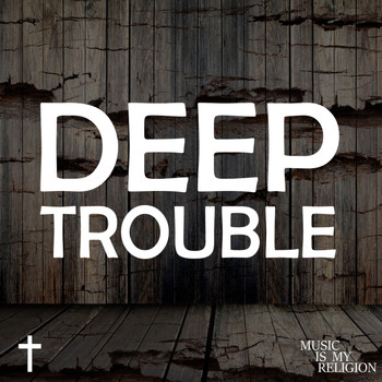 Various Artists - Deep Trouble