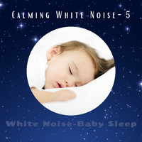 White Noise – Baby Sleep - Calming White Noise -5