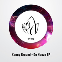 Kenny Ground - Da Houze EP