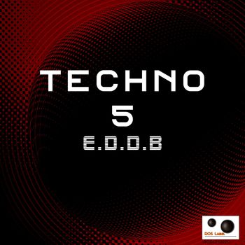 E.D.D.B - Techno 5