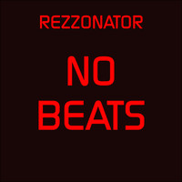 Rezzonator - No Beats, Vol. 1