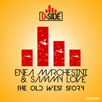Enea Marchesini & Sammy Love - The Old West Story