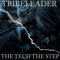 Tribeleader - The Tech The Step