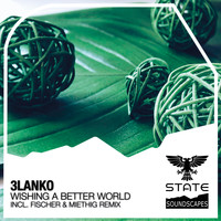 3lanko - Wishing For A Better World