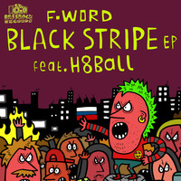 F-Word - Black Stripe E.P. (Explicit)