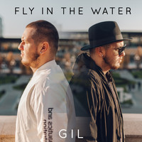 Gil - Fly In The Water (Explicit)
