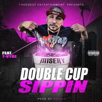 Misery - Double Cup Sippin (feat. T Vybe) (Explicit)