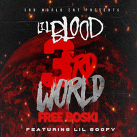 Lil Blood - 3rd World Free Boski (feat. Lil Goofy) (Explicit)